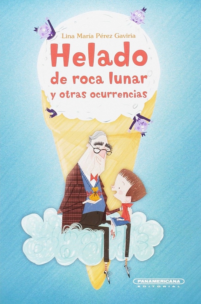 [053191] HELADO DE ROCA LUNAR Y OTRAS OCURRENCIAS | PANAMERICANA
