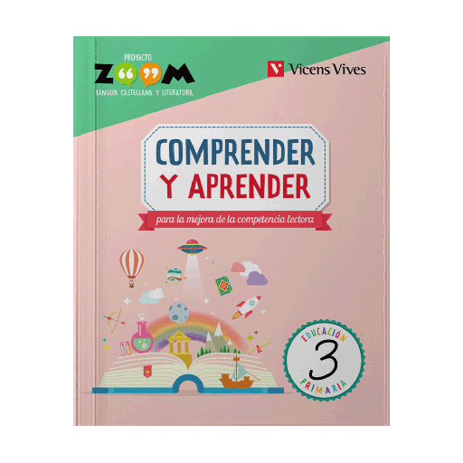 COMPRENDER Y APRENDER 3 PARA LA MEJORA DE LAS COMPETENCIAS LECTORAS PROYECTO ZOOM | VICENSVIVES