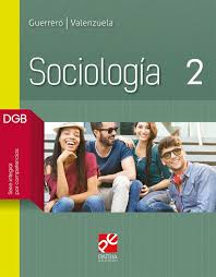 SOCIOLOGIA 2 DGB SERIE INTEGRAL POR COMPETENCIAS