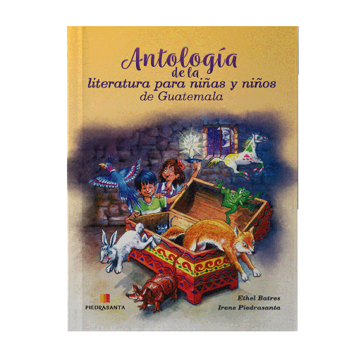 ANTOLOGIA DE LA LITERATURA PARA NIÑOS NUEVA EDICION | PIEDRASANTA