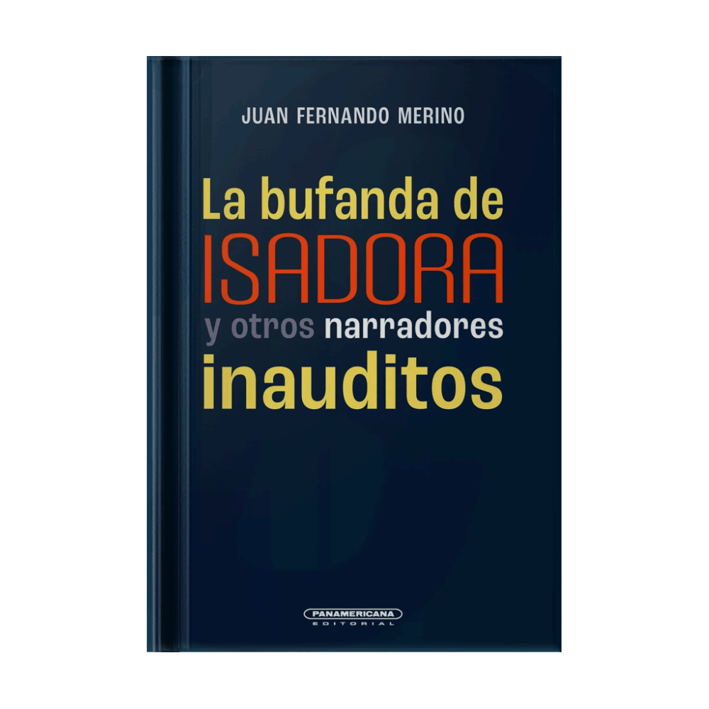 BUFANDA DE ISIDORA Y OTROS NARRADORES INAUDITOS, LA