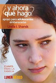 ¿Y AHORA QUE HAGO? APOYO PARA ADOLESCENTES 
EMBARAZADAS