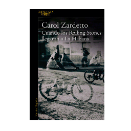 [181112] CUANDO LOS ROLLING STONES LLEGARON A LA HABANA | ALFAGUARA