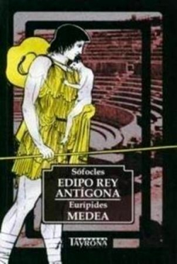 EDIPO REY - ANTIGONA - MEDEA