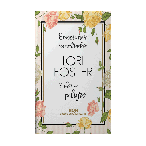 [ULTIMA EDICION] EMOCIONES SECUESTRADAS - SABOR A PELIGRO | HARLEQUIN