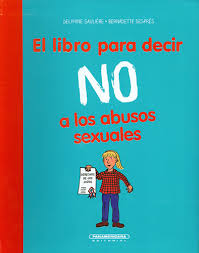 LIBRO PARA DECIR NO A LOS ABUSOS SEXUALES, EL