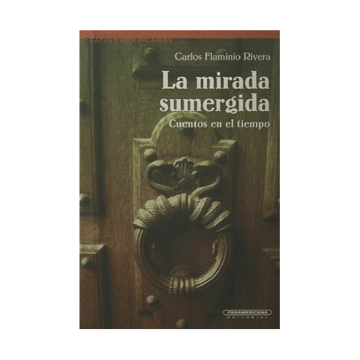 [50561] MIRADA SUMERGIDA, LA/CUENTOS EN EL TIEMPO | PANAMERICANA