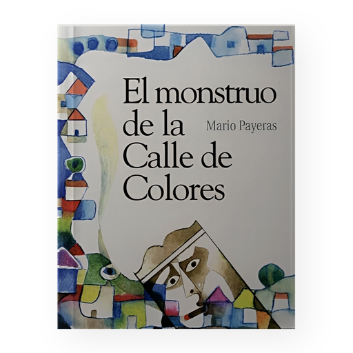 [210963] MONSTRUO DE LA CALLE DE COLORES, EL | PIEDRASANTA