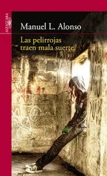 [16924] PELIRROJAS TRAEN MALA SUERTE, LAS | ALFAGUARA
