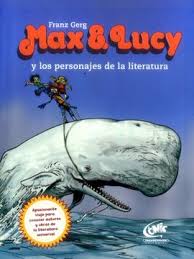 PERSONAJES DE LA LITERATURA, LOS MAX Y LUCY
