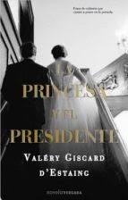 PRINCESA Y EL PRESIDENTE VALERY
