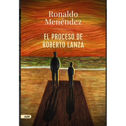[629803] PROCESO DE ROBERTO LANZA, EL | AdN