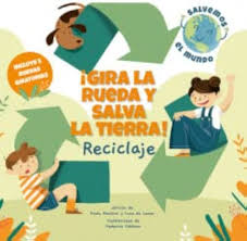 RECICLAJE GIRA LA RUEDA Y SALVA LA TIERRA