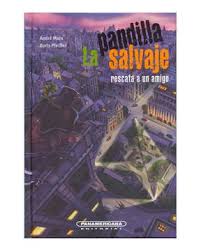 RESCATA A UN AMIGO 13 LA PANDILLA SALVAJE