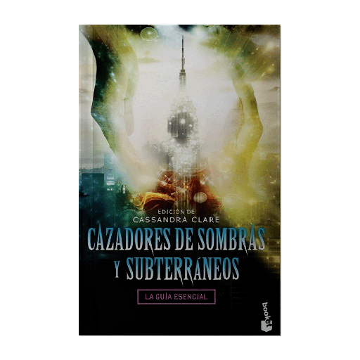 CAZADORES DE SOMBRAS Y SUBTERRANEOS  (LA GUIA ESENCIAL) | BOOKET