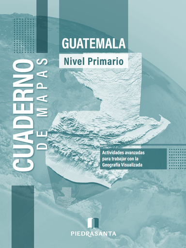 [ULTIMA EDICION] GUATEMALA CUADERNO DE MAPAS PRIMARIA | PIEDRASANTA