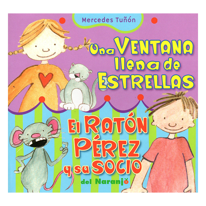 UNA VENTANA LLENA DE ESTRELLAS, EL RATÓN PÉREZ Y 
SU SOCIO