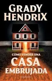 COMO VENDER UNA CASA EMBRUJADA