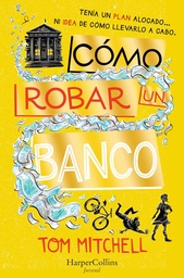 [MACEDA23792] COMO ROBAR UN BANCO | HARPER COLLINS