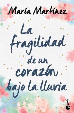 FRAGILIDAD DE UN CORAZON BAJO LA LLUVIA, LA