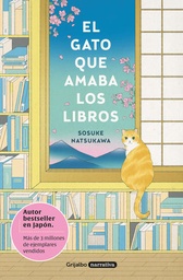 [820615] GATO QUE AMABA LOS LIBROS, EL | GRIJALBO