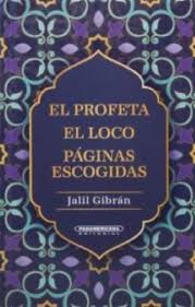 EL PROFETA, EL LOCO, PAGINAS ESCOGIDAS