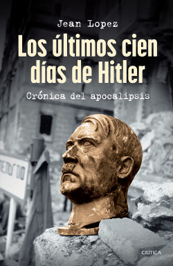 ULTIMOS CIEN DIAS DE HITLER, LOS