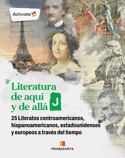 [215050] LITERATURA DE AQUI Y DE ALLA J. 25 LITERATOS CENTROAMERICANOS, HISPANOAMERICANOS, ESTADOUNIDENSES Y EUROPEOS   A TRAVES DEL TIEMPO | PIEDRASANTA
