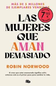 [381155] MUJERES QUE AMAN DEMASIADO, LAS (LIMITED) | B DE BOLSILLO