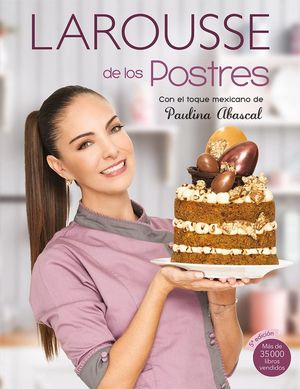 [16463] LAROUSSE DE LOS POSTRES | LAROUSSE
