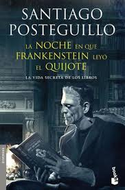 NOCHE EN QUE FRANKENSTEIN LEYO EL QUIJOTE, LA