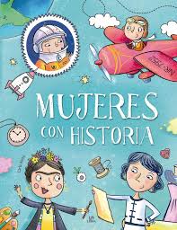 MUJERES CON HISTORIA