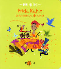 FRIDA KAHLO Y SU MUNDO DE COLOR