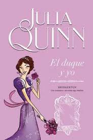 DUQUE Y YO, EL ( BRIDGERTON 1)