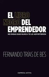 [945 001137] LIBRO NEGRO DEL EMPRENDEDOR, EL | EMPRESA ACTIVA