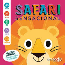 [IN01247714] LIBRO SENSORIAL - SAFARI SENSACIONAL | LATINBOOKS