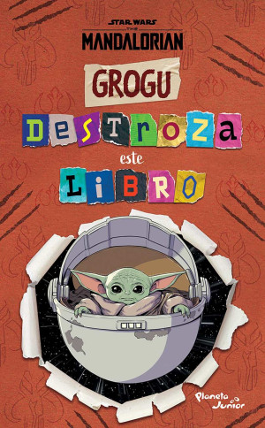 [1202386] STAR WARS GROGU. DESTROZA ESTE LIBRO13 | PLANETA JUNIOR