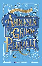 [TD1] MEJORES CUENTOS DE ANDERSEN, GRIMM Y PERRAULT, LOS | MESTAS