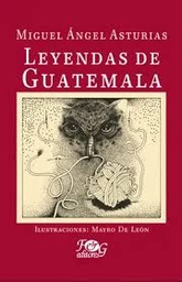[938347] LEYENDAS DE GUATEMALA (EDICION ILUSTRADA) | F&G EDITORES