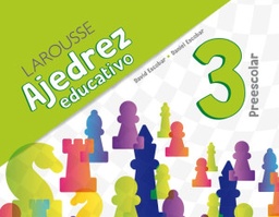[100432] AJEDREZ EDUCATIVO 3. PREESCOLAR | LAROUSSE