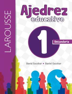 [100459] AJEDREZ EDUCATIVO 1. SECUNDARIA | LAROUSSE