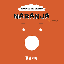 A VECES ME SIENTO...NARANJA