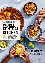 RECETAS DE WORLD CENTRAL KITCHEN, LAS