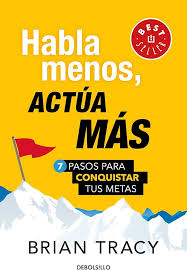 HABLA MENOS, ACTUA MAS