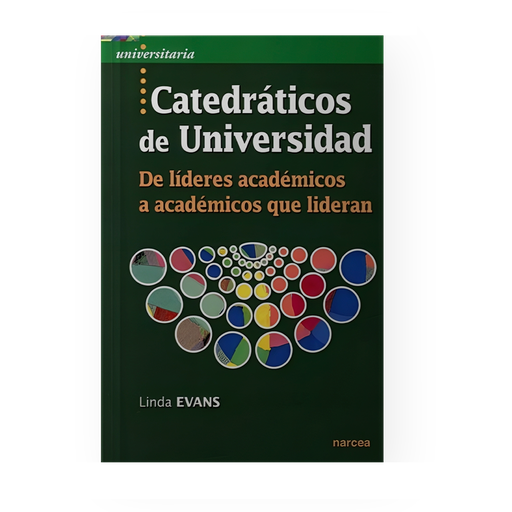 [16211] CATEDRATICOS DE UNIVERSIDAD DE LIDERES ACADEMICOS A ACADEMICOS QUE LIDERAN | NARCEA
