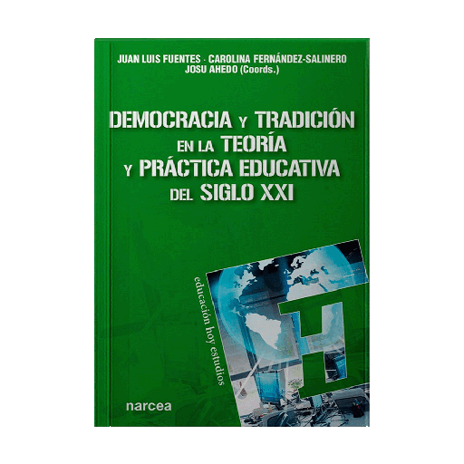 [EE178] DEMOCRACIA Y TRADICION EN LA TEORIA Y PRACTICA EDUCATIVA DEL SIGLO XXI | NARCEA
