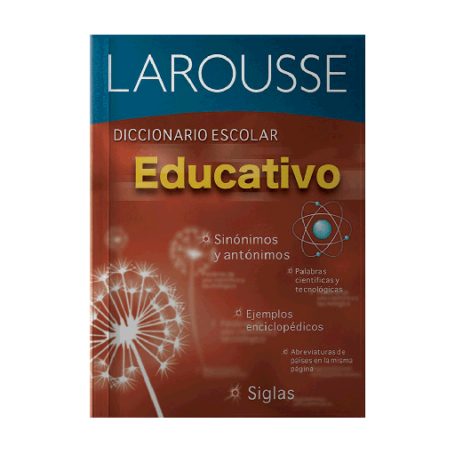 [1122] DICCIONARIO ESCOLAR EDUCATIVO | LAROUSSE