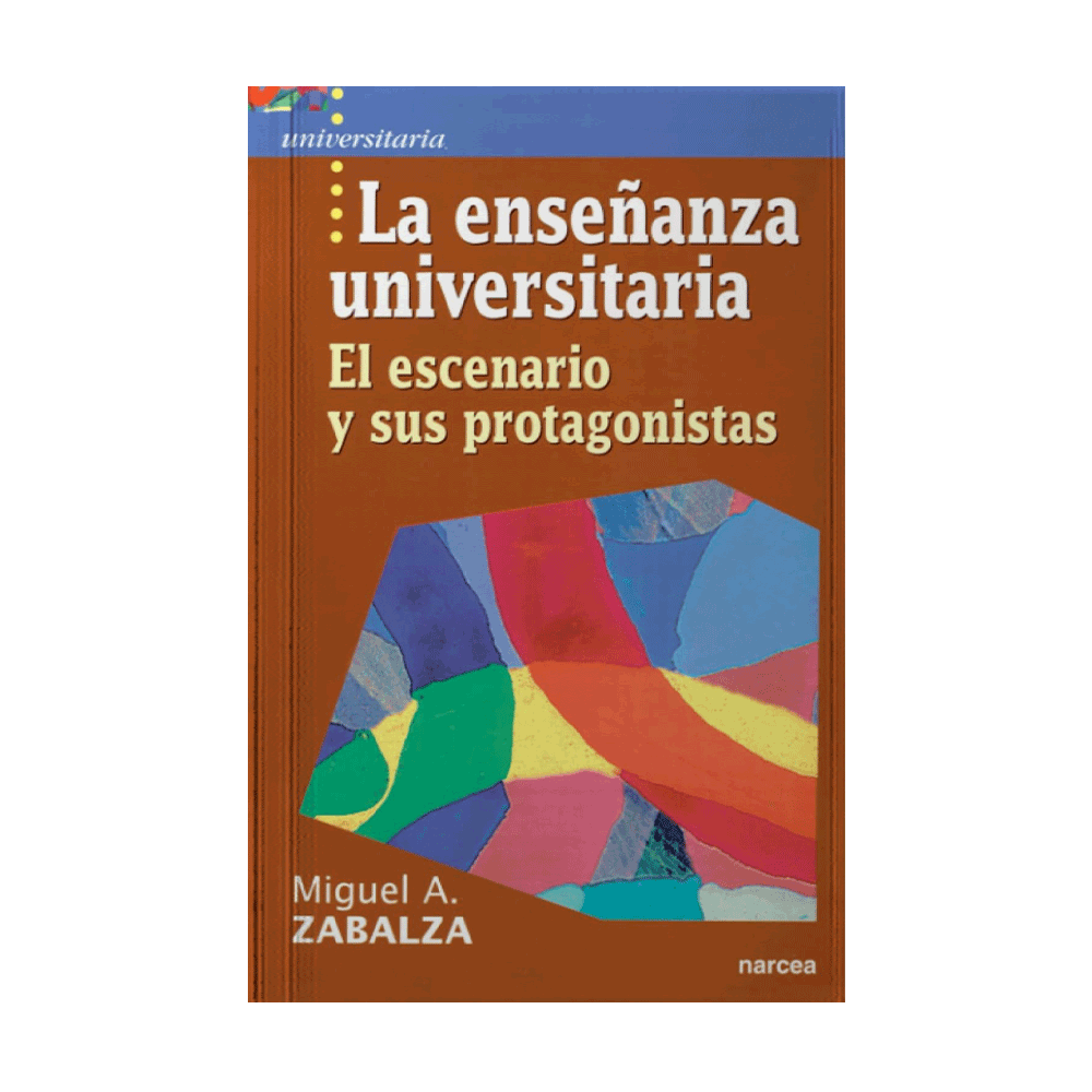 ENSEÑANZA UNIVERSITARIA, LA EL ESCENARIO Y SUS PROTAGONISTAS
