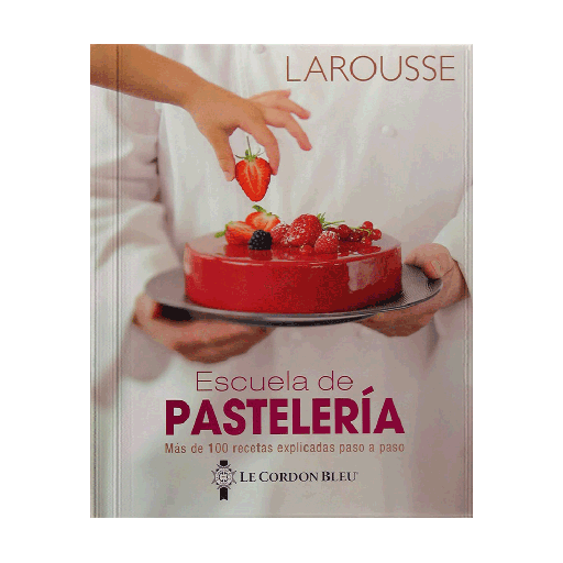 ESCUELA DE PASTELERIA | LAROUSSE