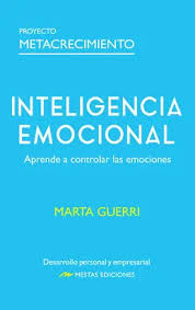 INTELIGENCIA EMOCIONAL APRENDE A CONTROLAR LAS EMOCIONES